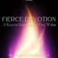 Fierce Devotion: A Retreat Honoring the Fire Within