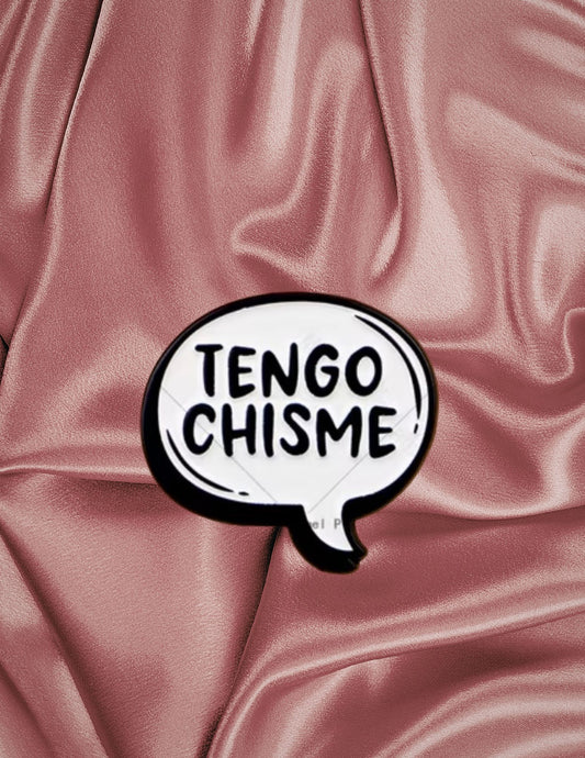 Chismosa Novelty Pin